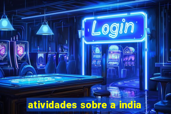 atividades sobre a india